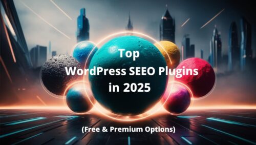 Top WordPress SEO Plugins in 2025 (Free & Premium Options)